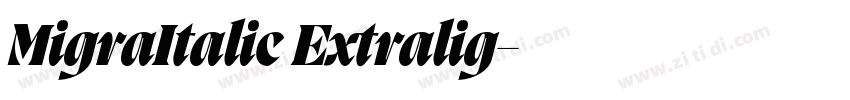 MigraItalic Extralig字体转换 MigraItalic Extralig字体转换